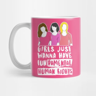 Girls Just Wanna Have Fundamental Human Rights (White) - Womens Day 2021 Mug